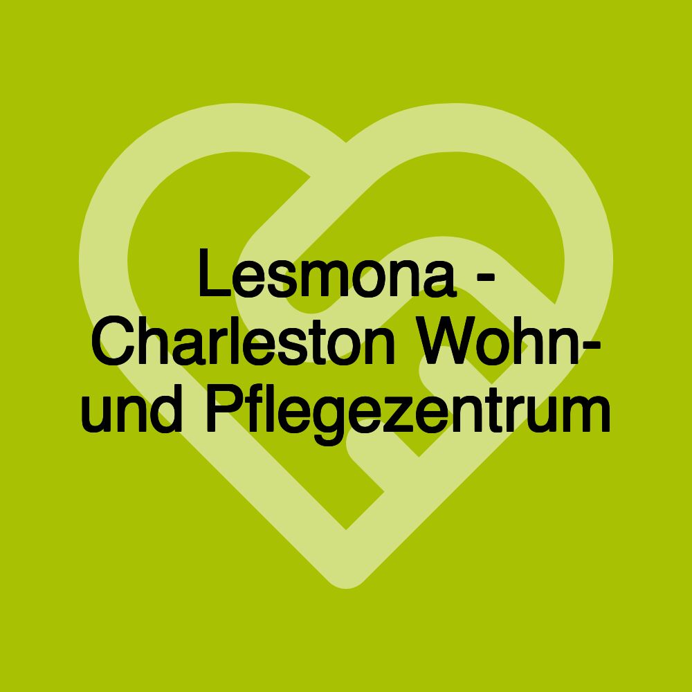 Lesmona - Charleston Wohn- und Pflegezentrum