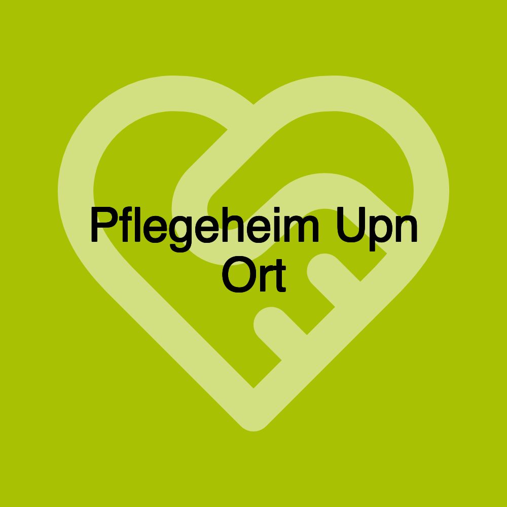 Pflegeheim Upn Ort