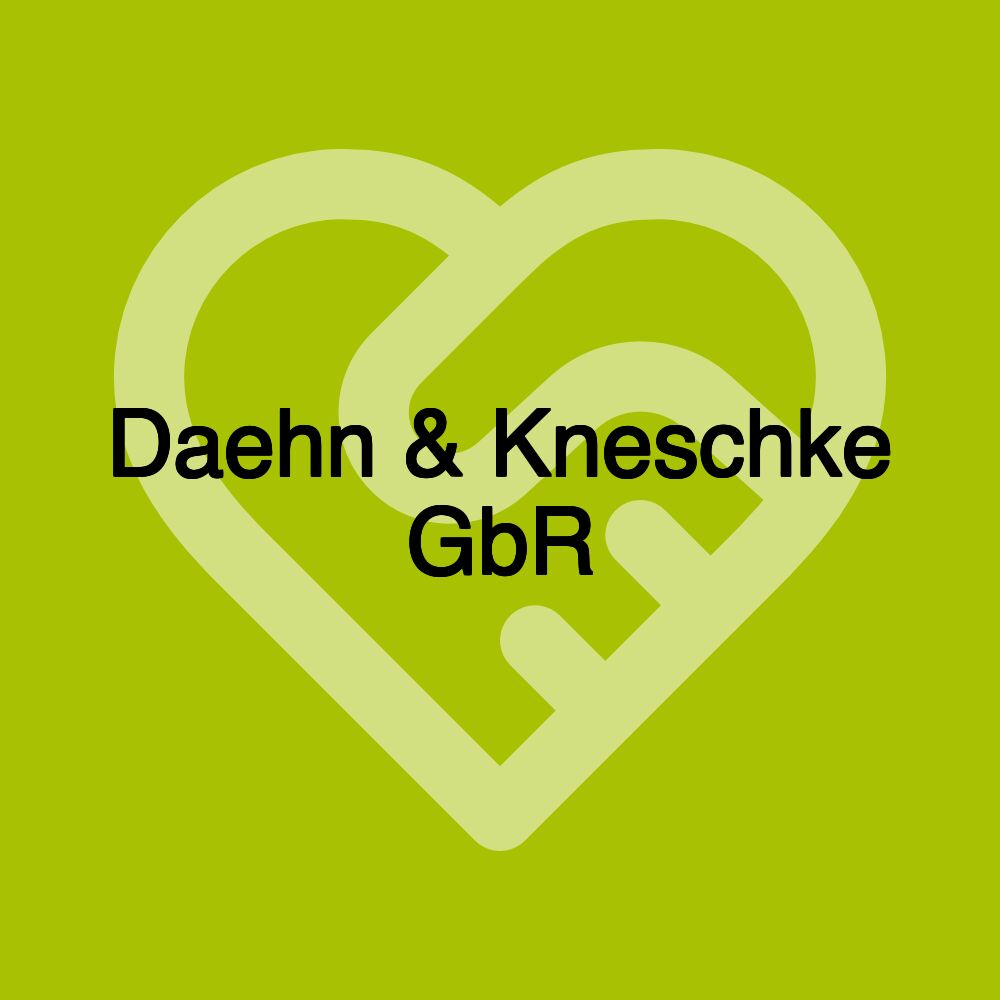 Daehn & Kneschke GbR