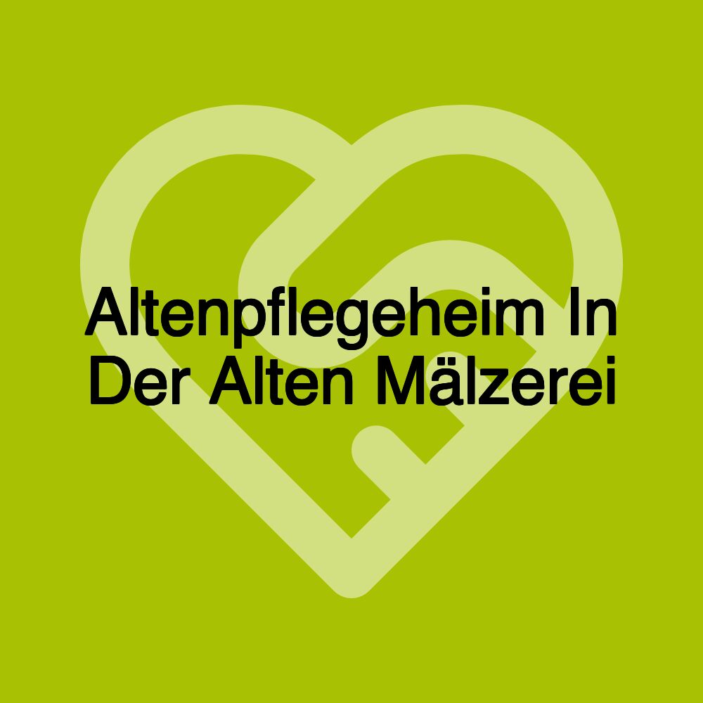 Altenpflegeheim In Der Alten Mälzerei