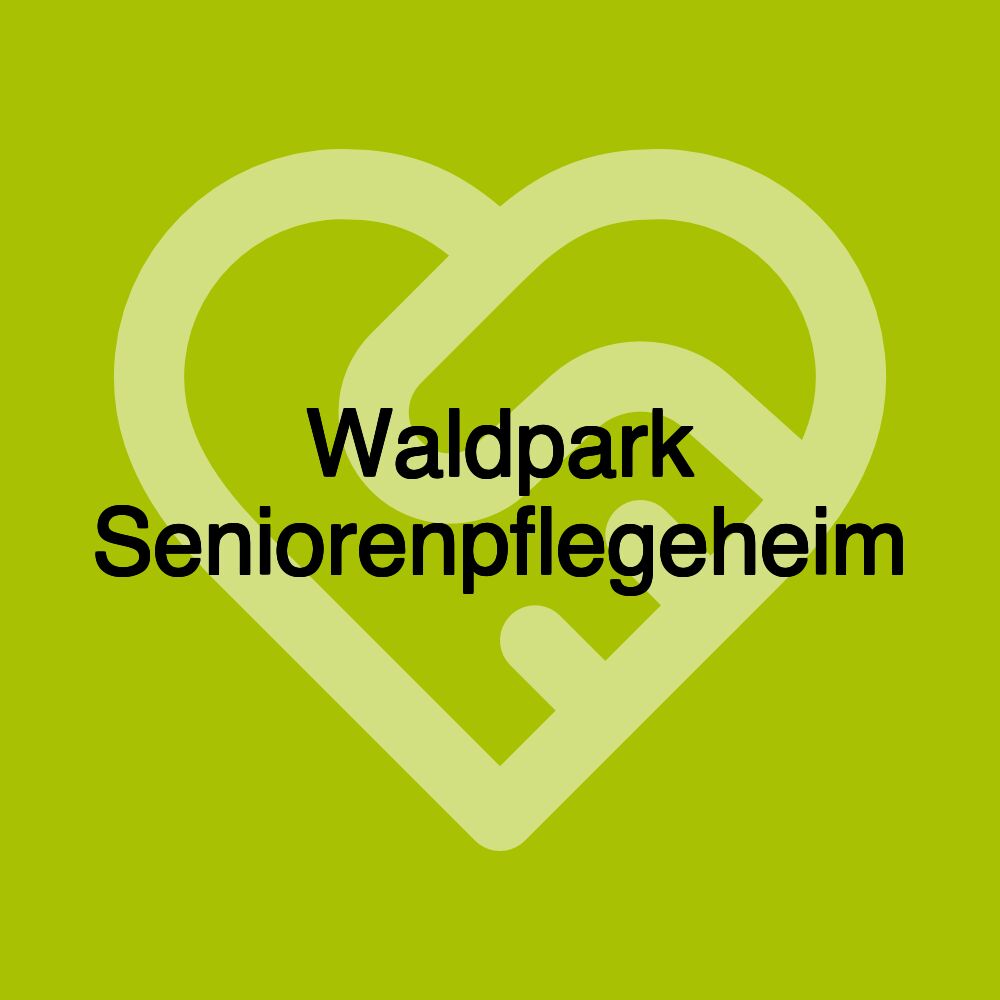 Waldpark Seniorenpflegeheim