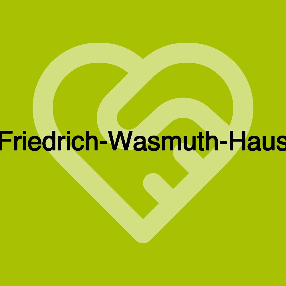 Friedrich-Wasmuth-Haus