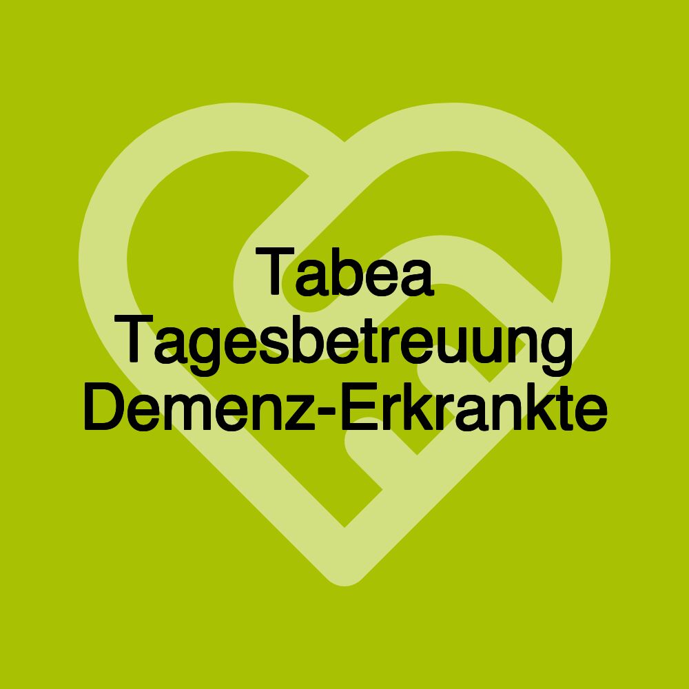 Tabea Tagesbetreuung Demenz-Erkrankte