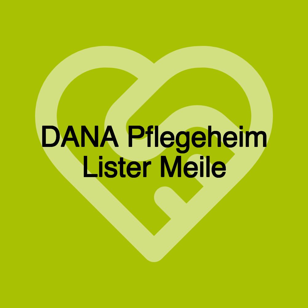 DANA Pflegeheim Lister Meile