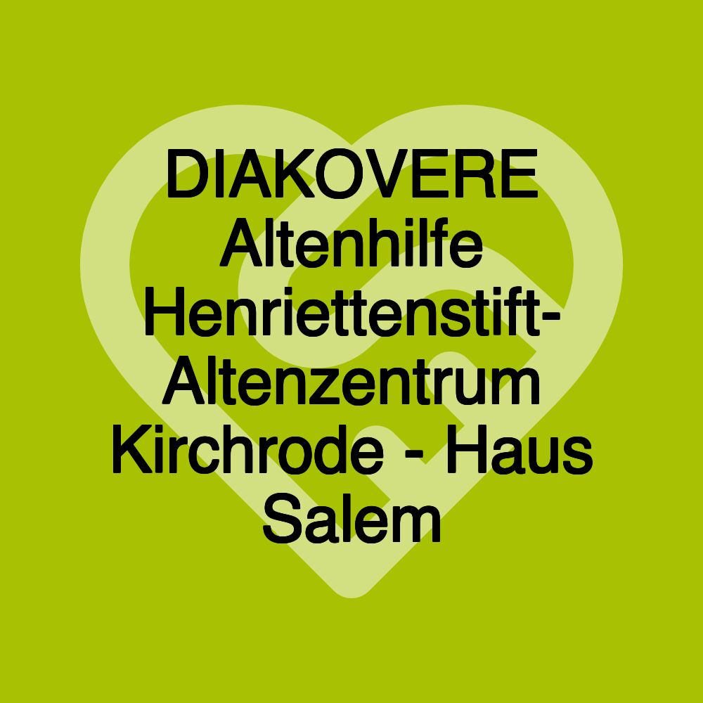 DIAKOVERE Altenhilfe Henriettenstift- Altenzentrum Kirchrode - Haus Salem