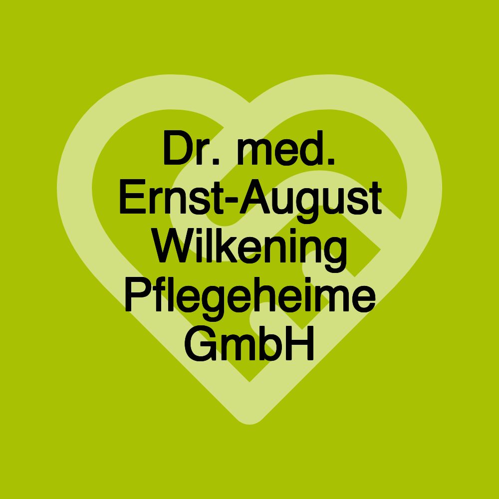 Dr. med. Ernst-August Wilkening Pflegeheime GmbH