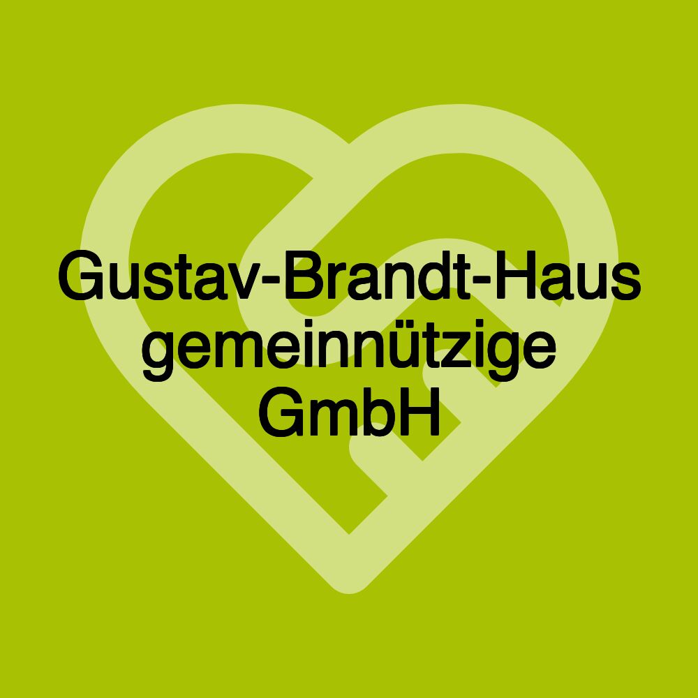 Gustav-Brandt-Haus gemeinnützige GmbH