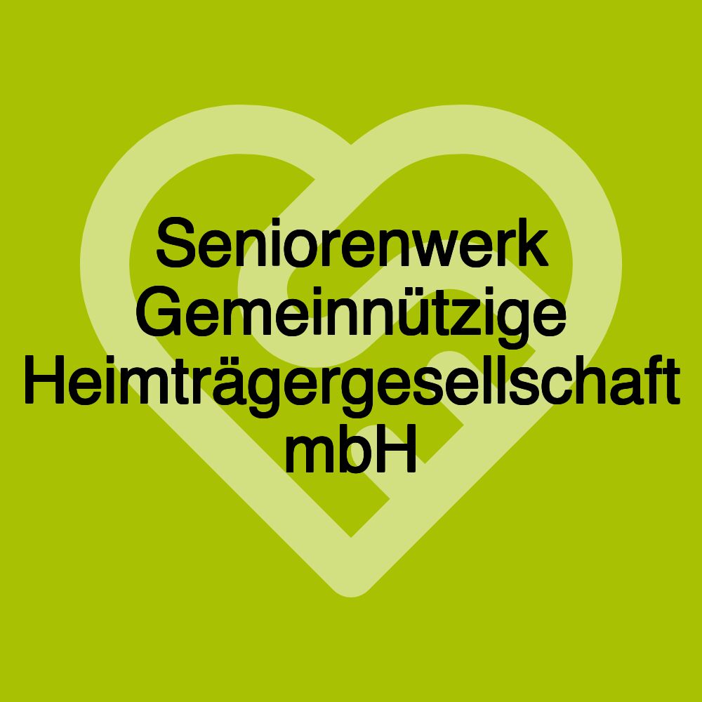 Seniorenwerk Gemeinnützige Heimträgergesellschaft mbH