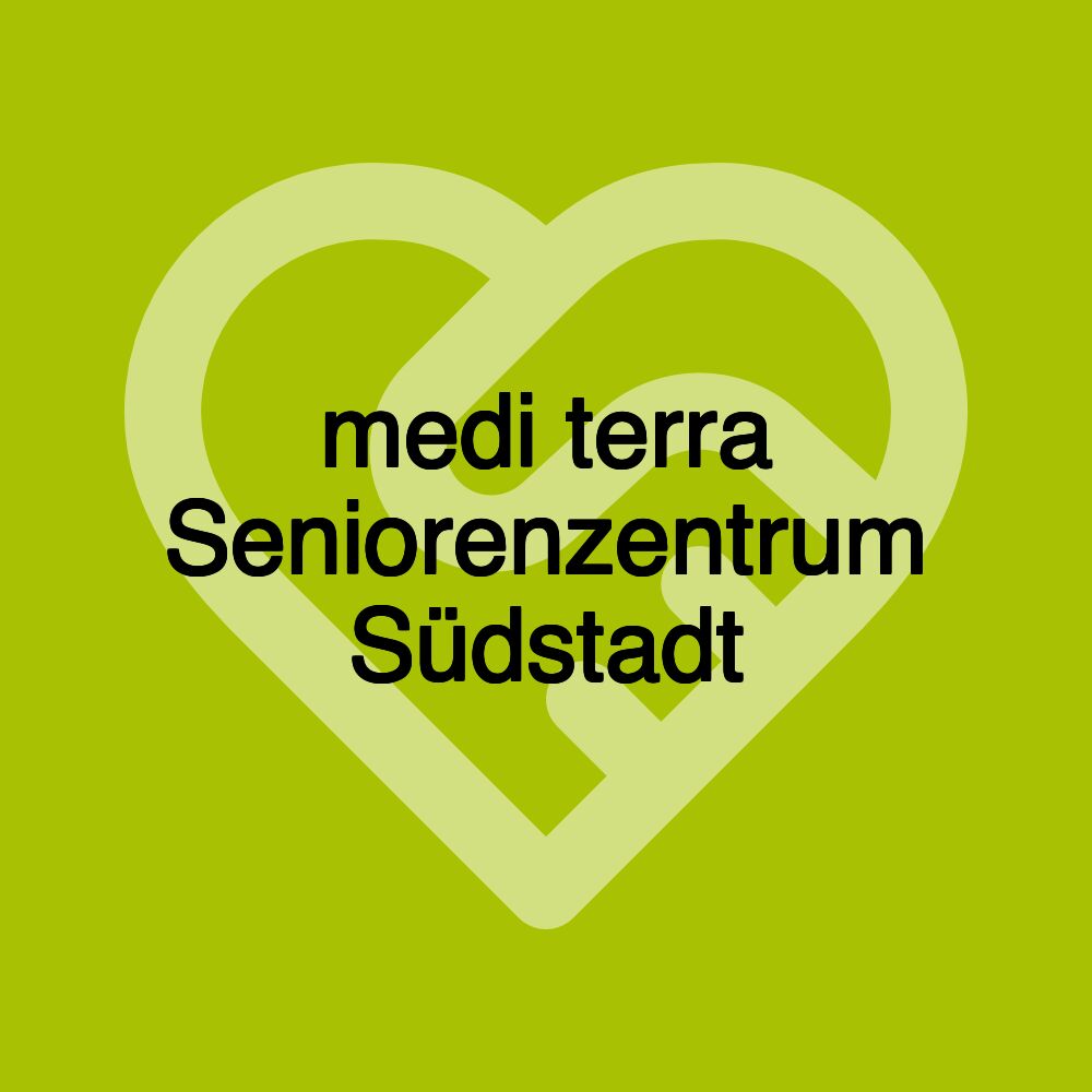 medi terra Seniorenzentrum Südstadt