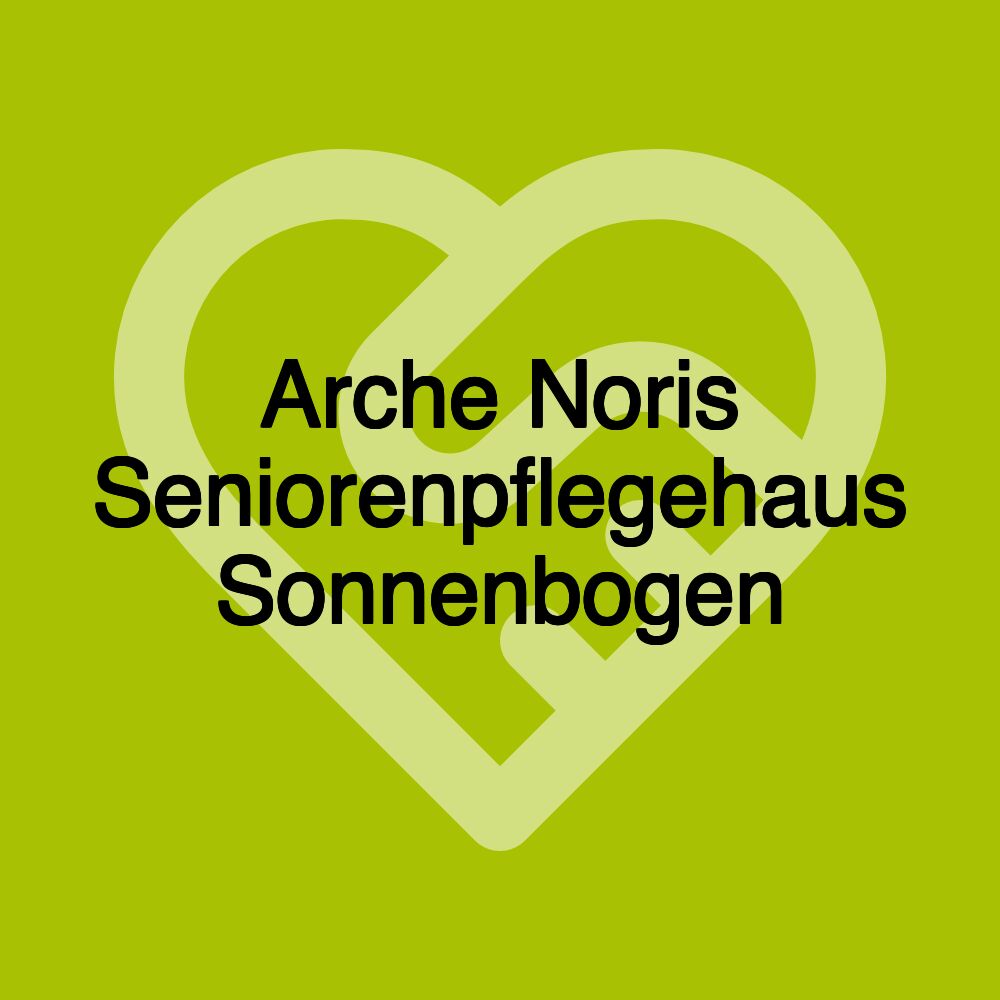 Arche Noris Seniorenpflegehaus Sonnenbogen