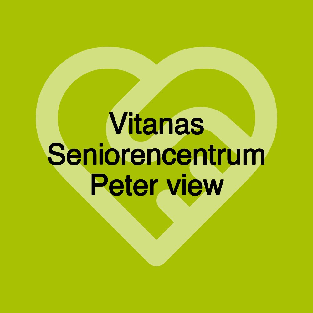 Vitanas Seniorencentrum Peter view