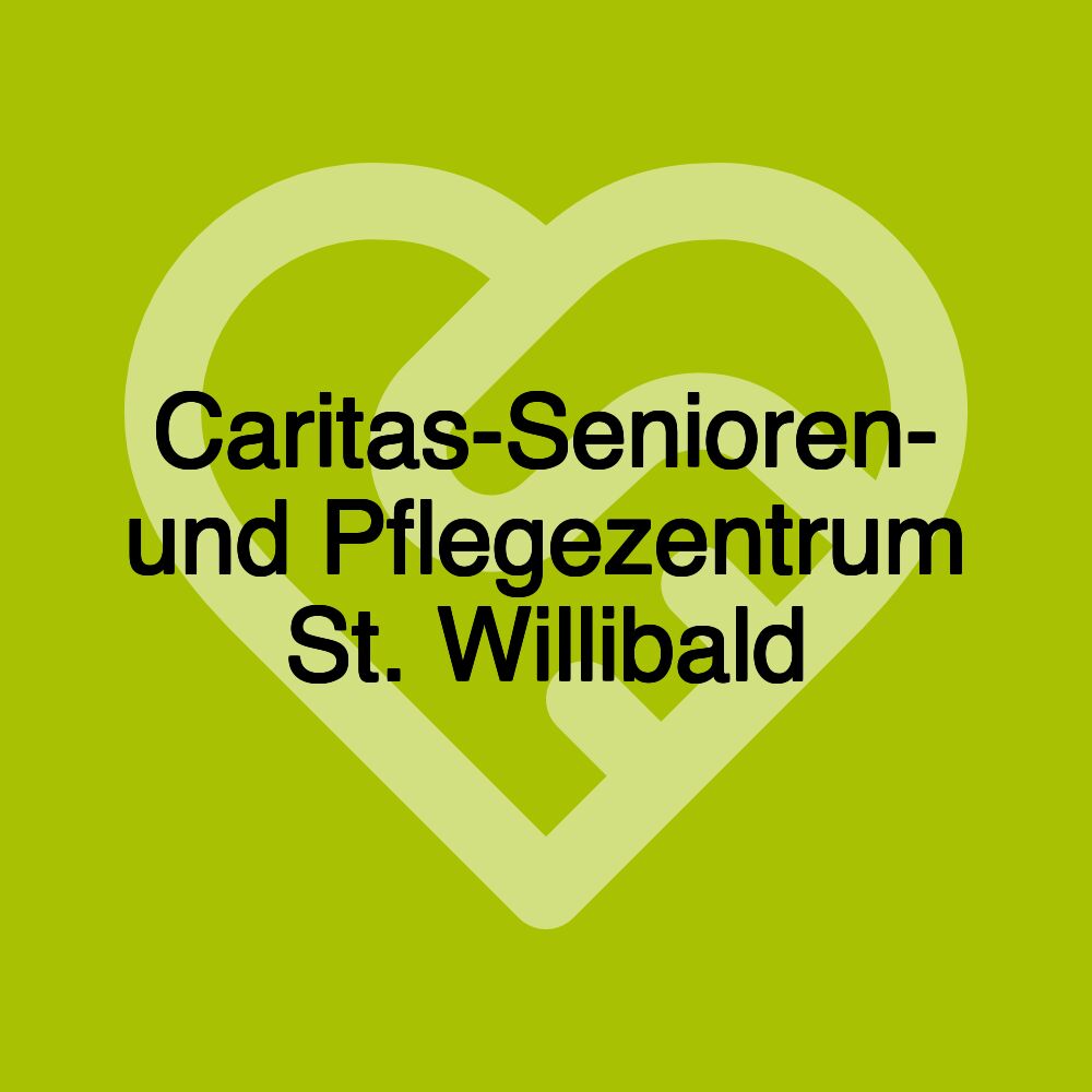 Caritas-Senioren- und Pflegezentrum St. Willibald