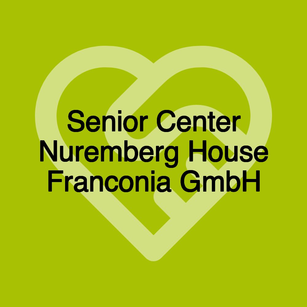 Senior Center Nuremberg House Franconia GmbH