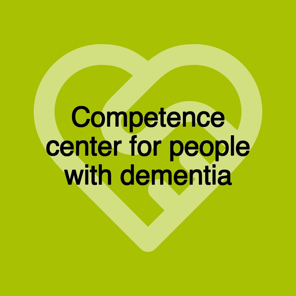 Competence center for people with dementia