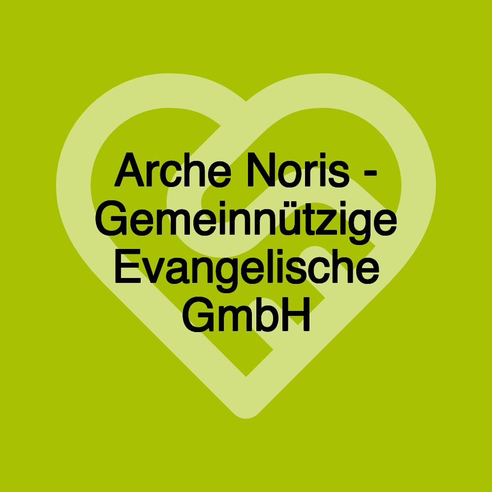 Arche Noris - Gemeinnützige Evangelische GmbH