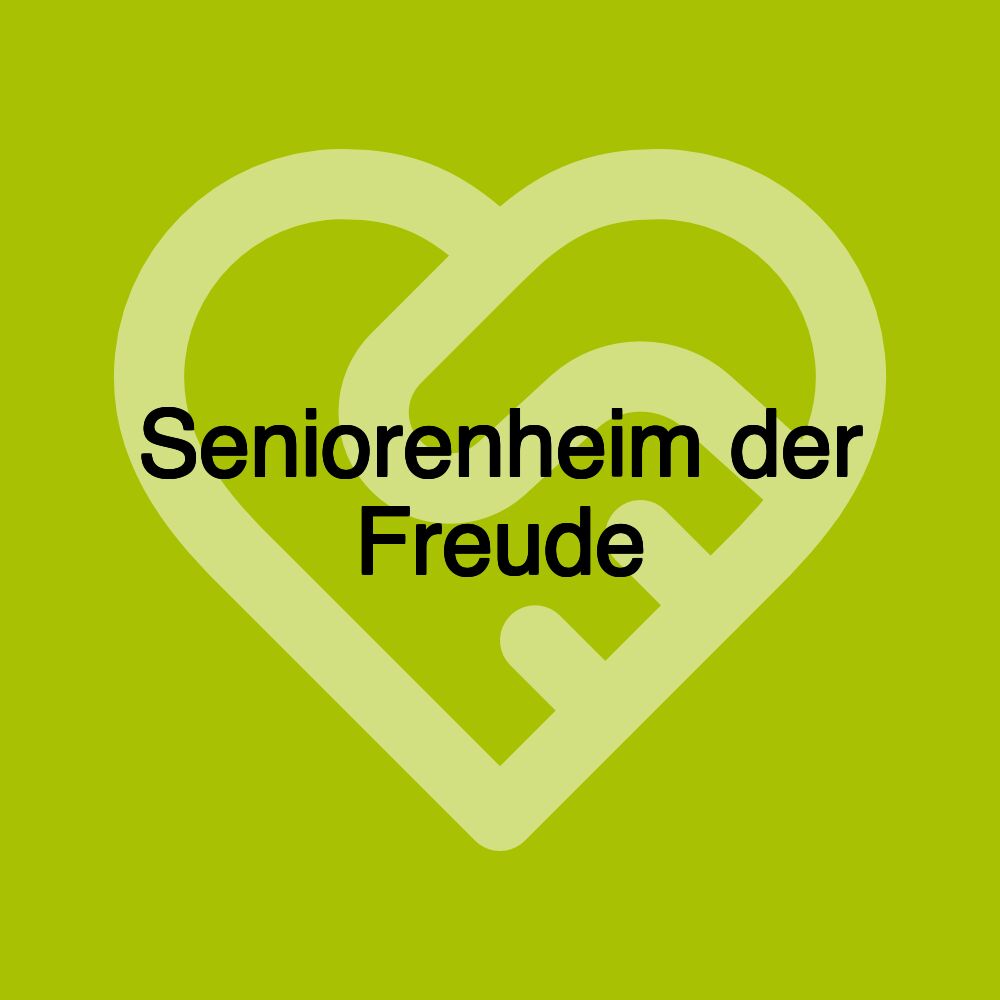 Seniorenheim der Freude