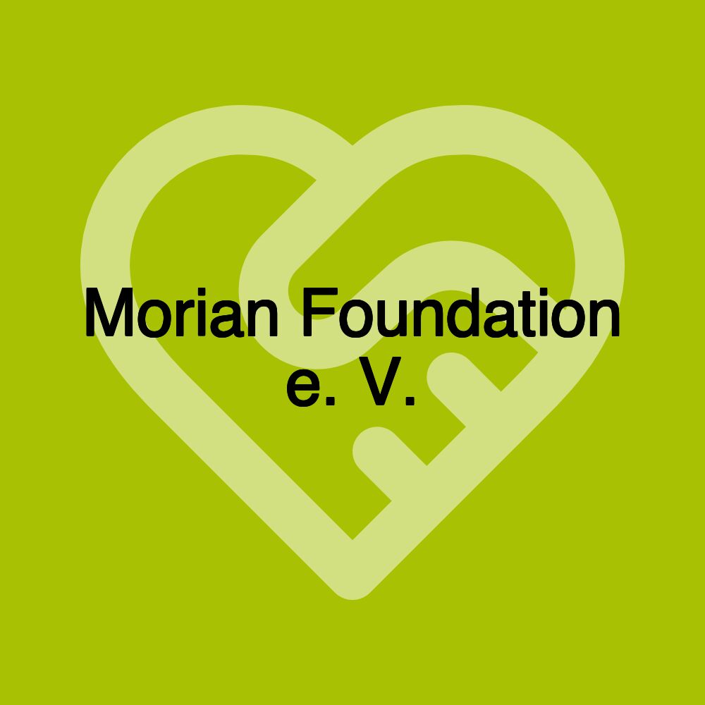 Morian Foundation e. V.