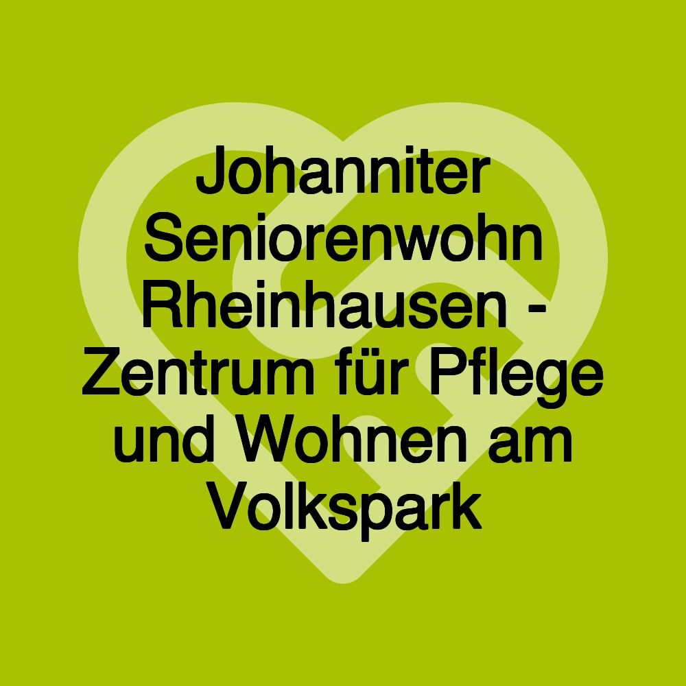 Johanniter Seniorenwohn Rheinhausen - Zentrum für Pflege und Wohnen am Volkspark