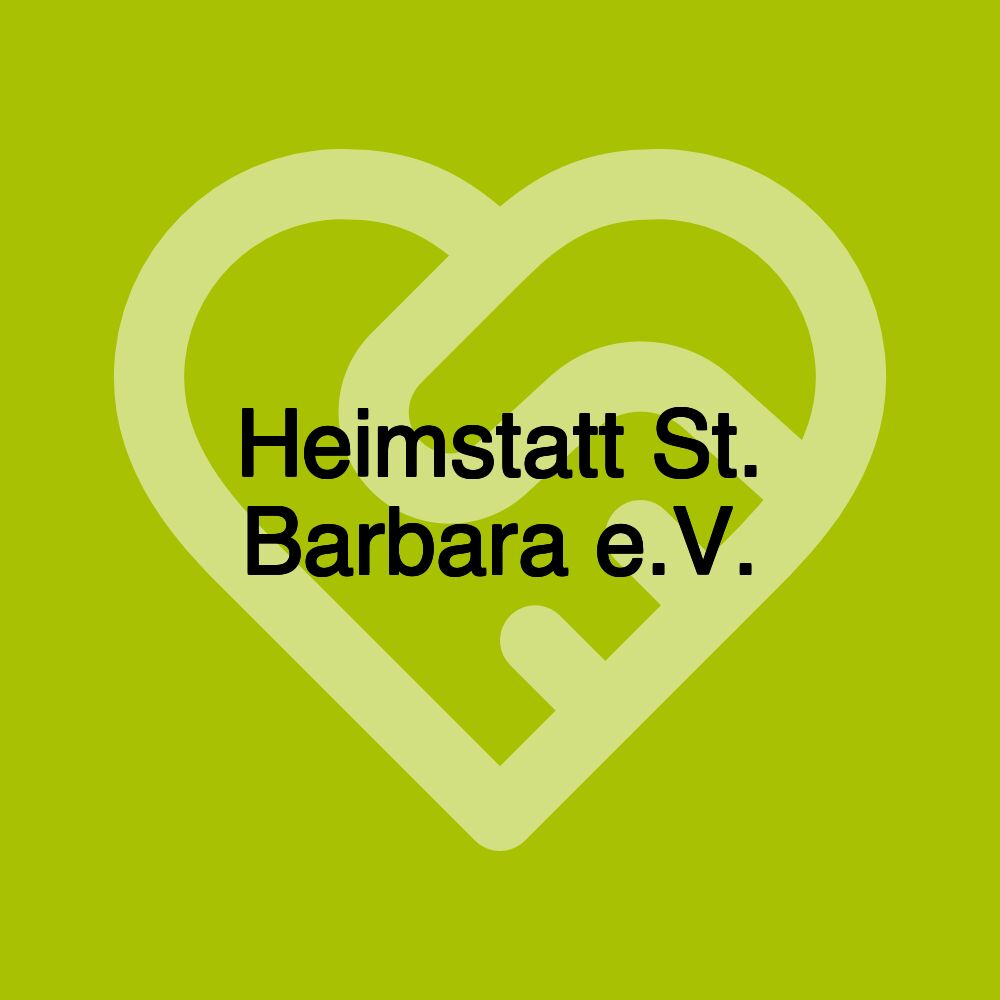 Heimstatt St. Barbara e.V.