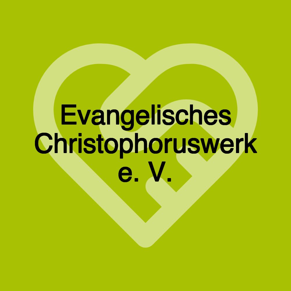 Evangelisches Christophoruswerk e. V.