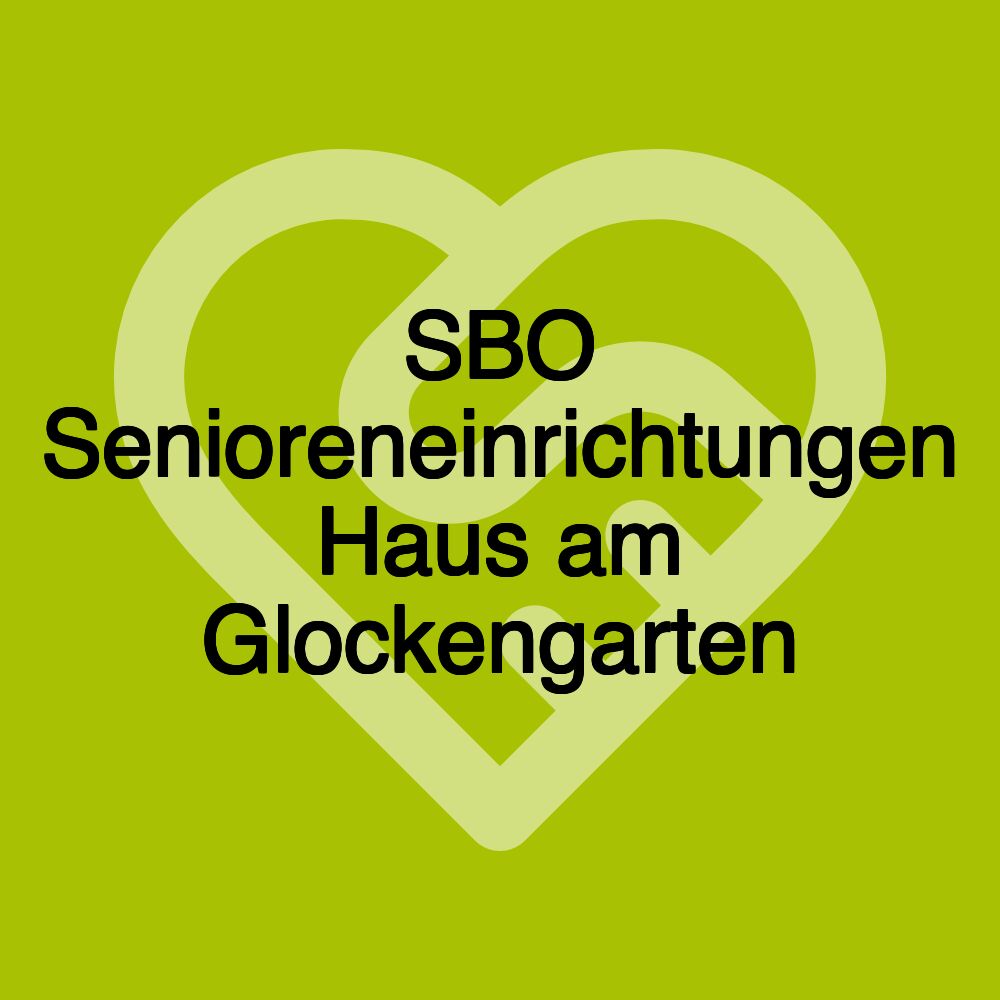 SBO Senioreneinrichtungen Haus am Glockengarten