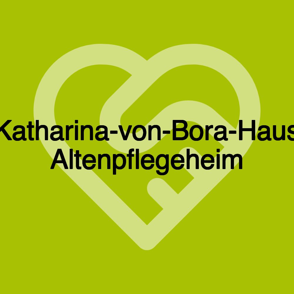 Katharina-von-Bora-Haus Altenpflegeheim