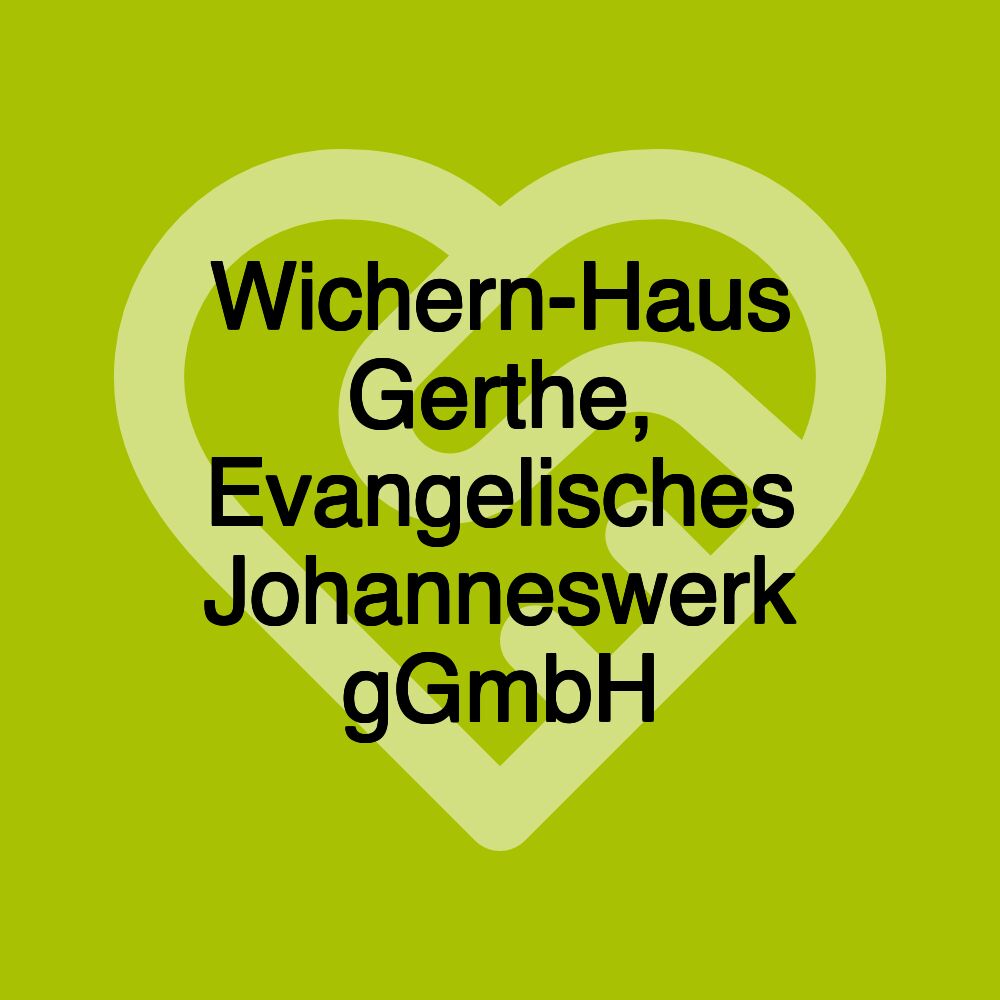 Wichern-Haus Gerthe, Evangelisches Johanneswerk gGmbH