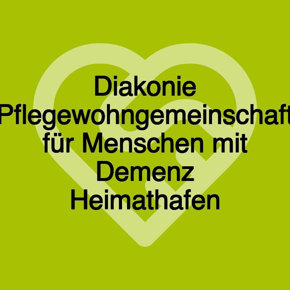 Diakonie Pflegewohngemeinschaft für Menschen mit Demenz Heimathafen