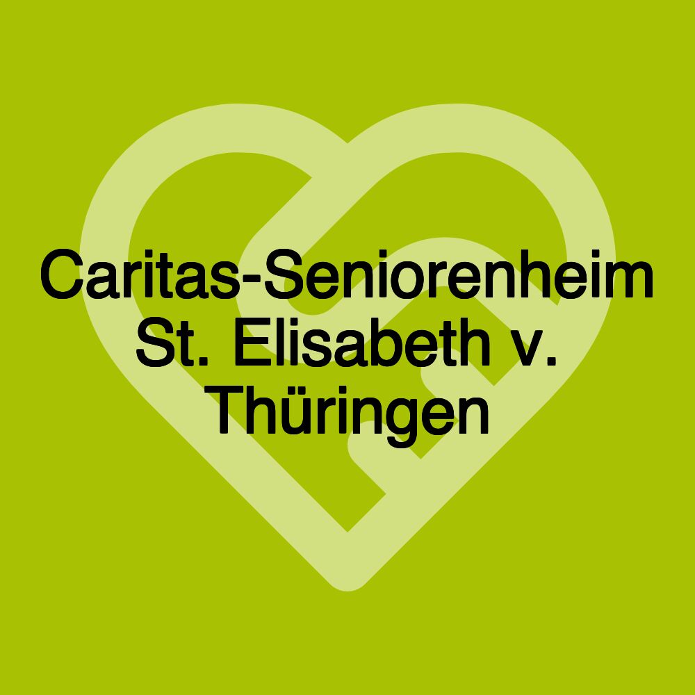 Caritas-Seniorenheim St. Elisabeth v. Thüringen