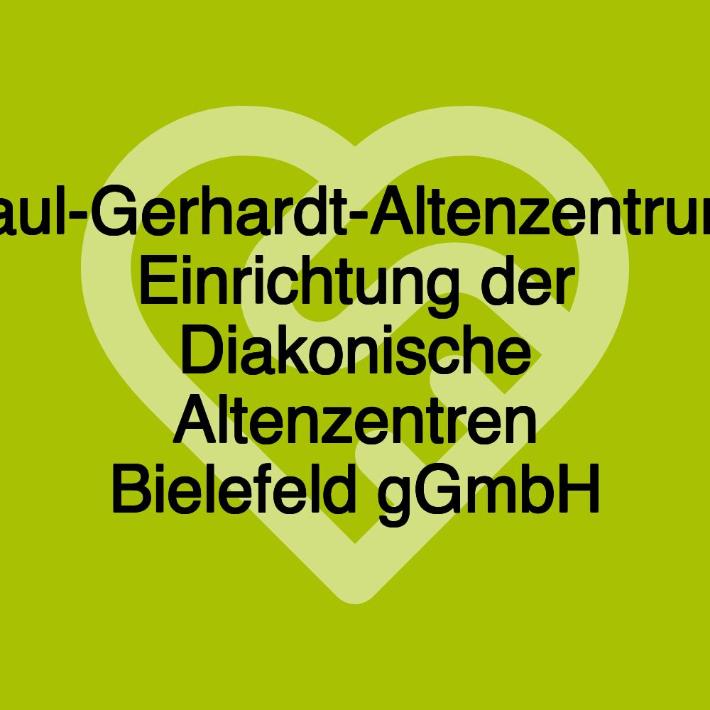 Paul-Gerhardt-Altenzentrum, Einrichtung der Diakonische Altenzentren Bielefeld gGmbH