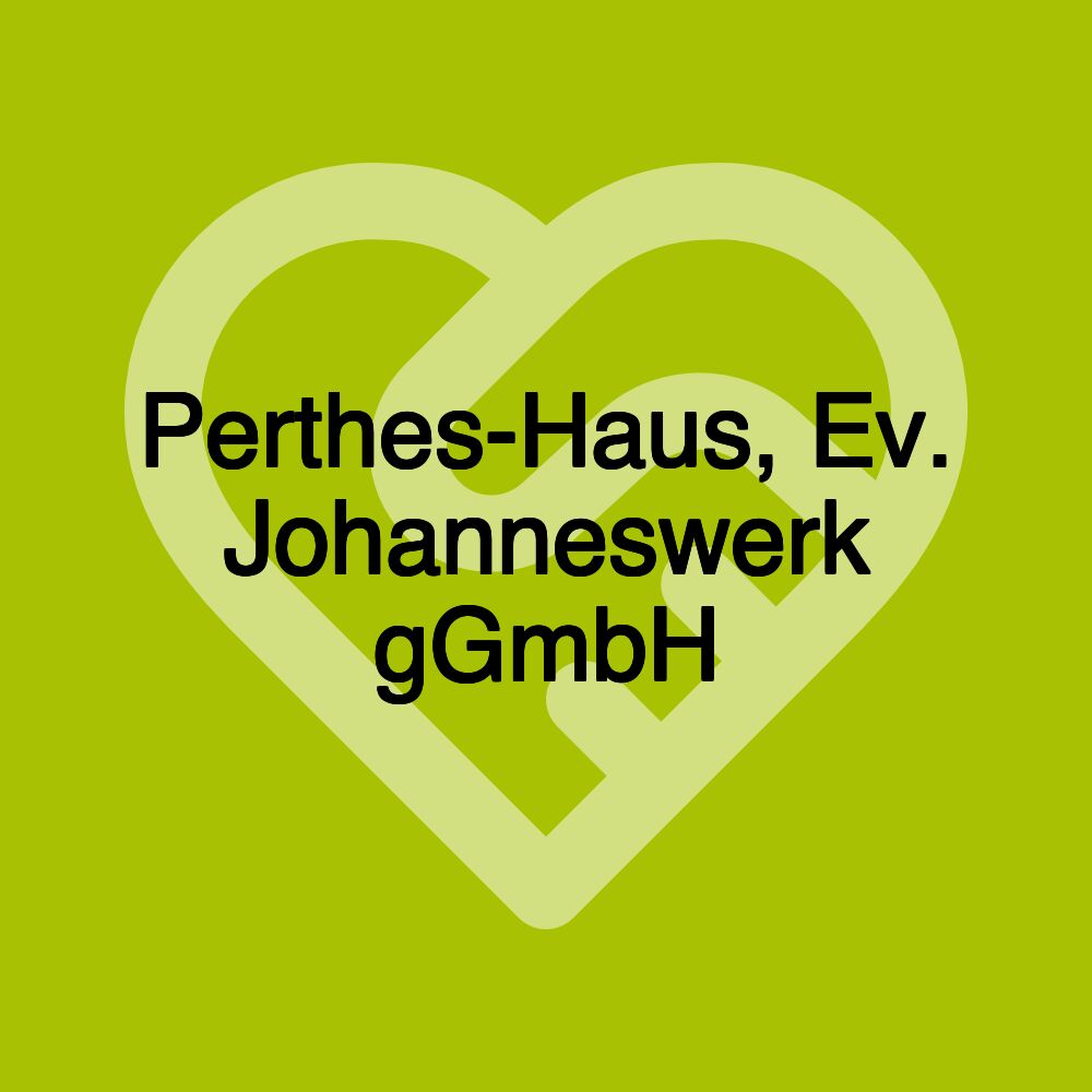 Perthes-Haus, Ev. Johanneswerk gGmbH