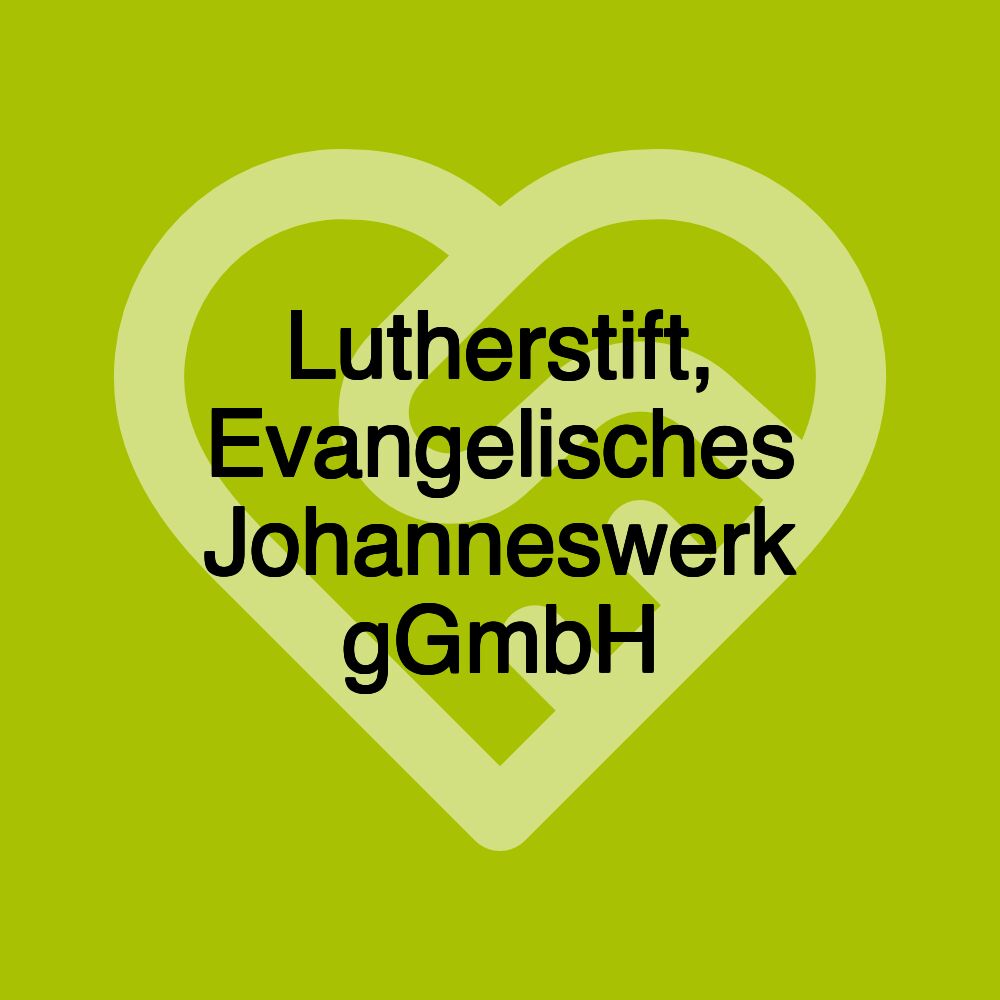 Lutherstift, Evangelisches Johanneswerk gGmbH