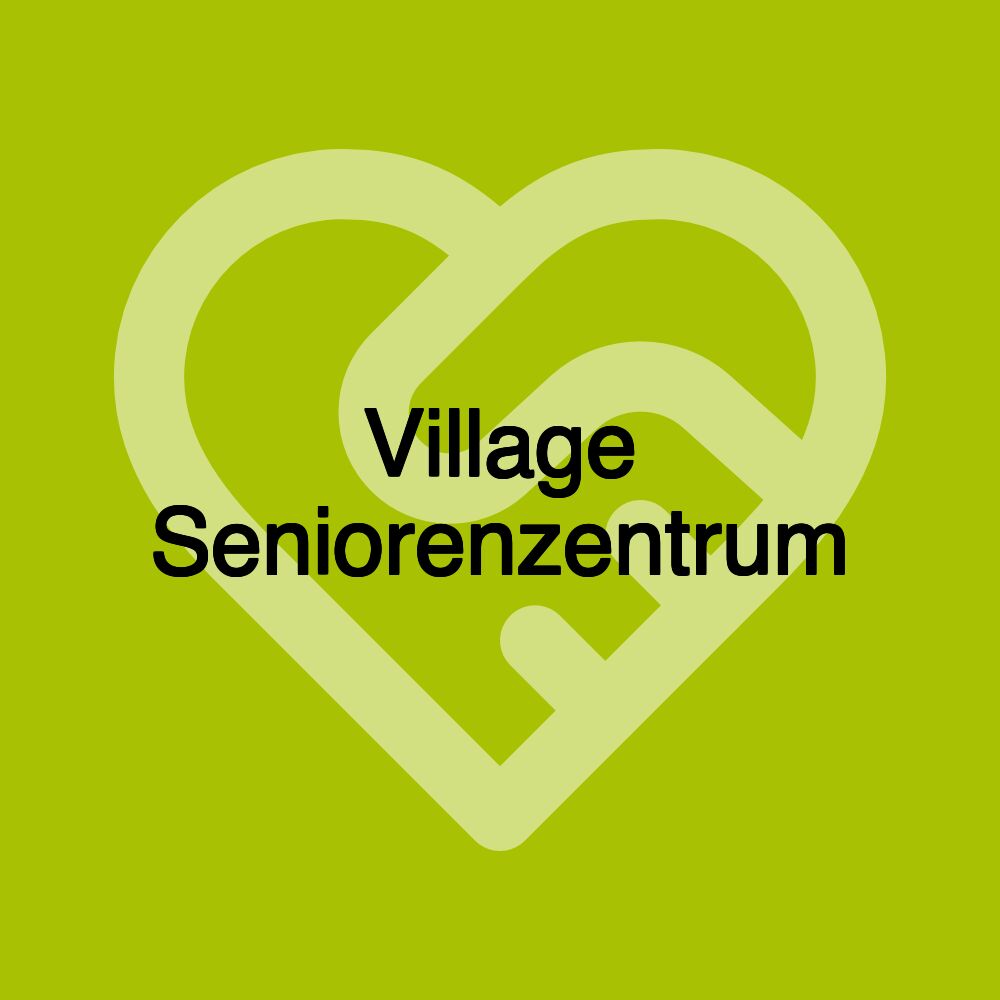 Village Seniorenzentrum