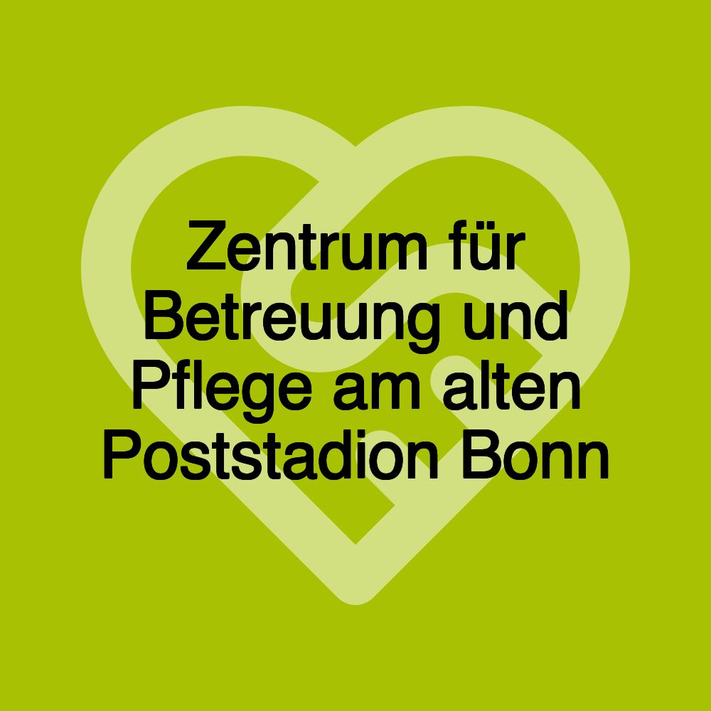 Zentrum für Betreuung und Pflege am alten Poststadion Bonn