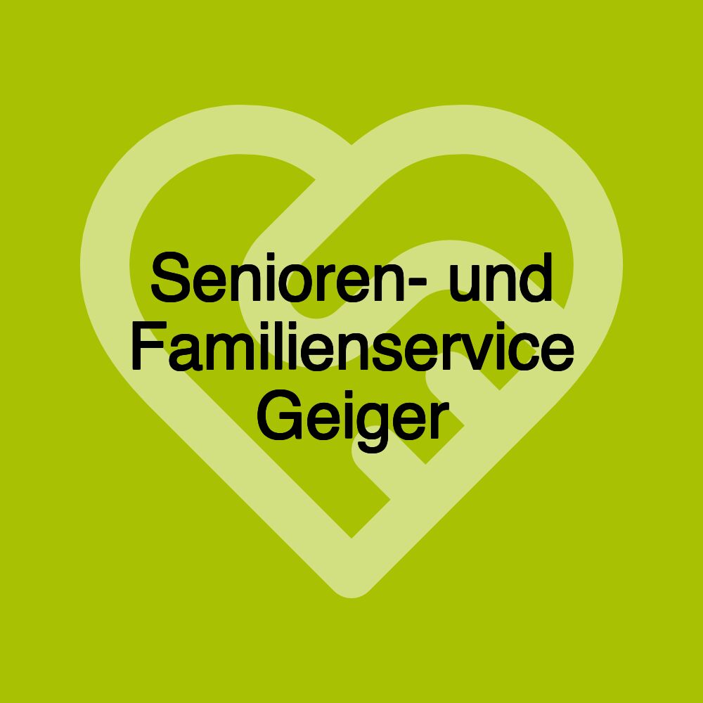 Senioren- und Familienservice Geiger