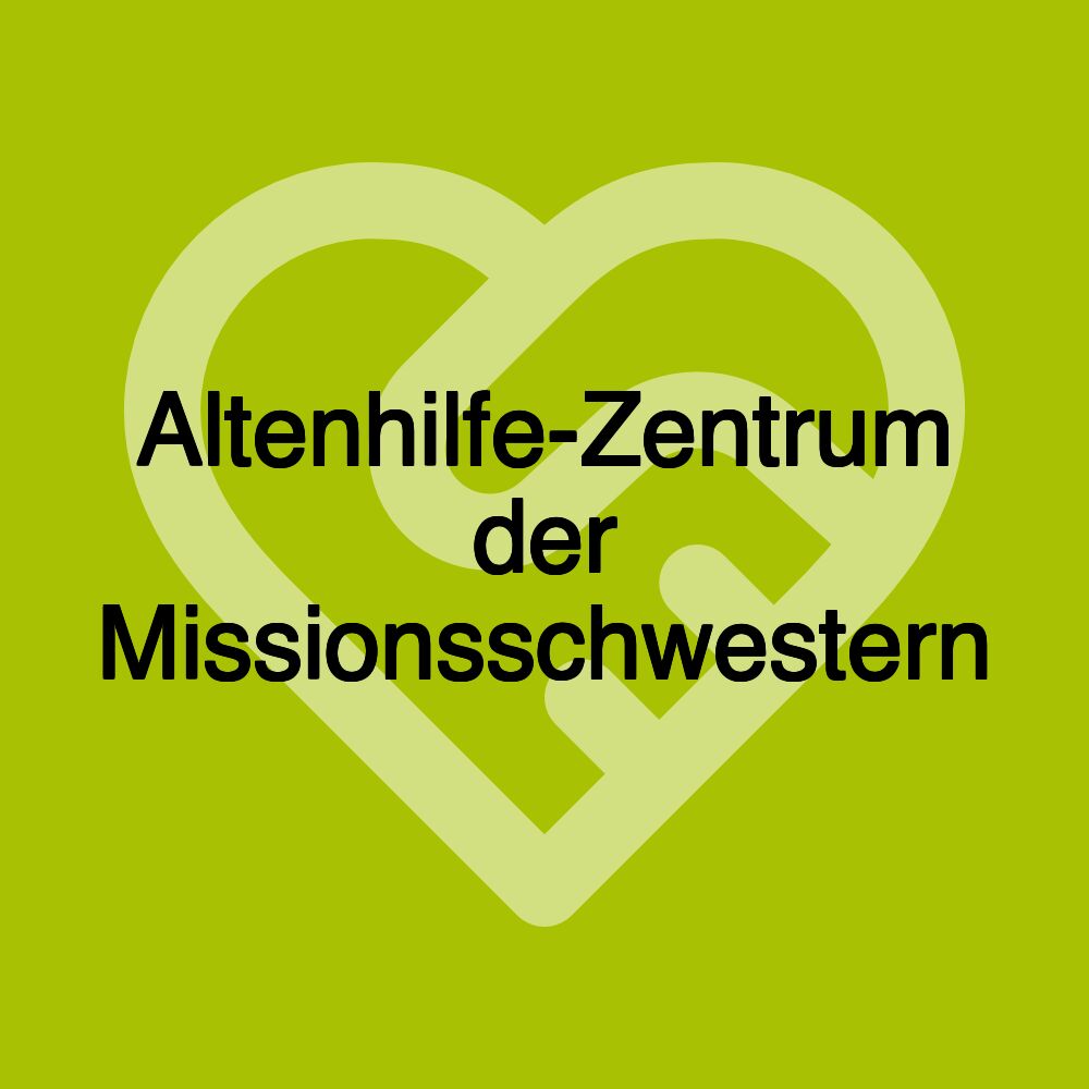 Altenhilfe-Zentrum der Missionsschwestern