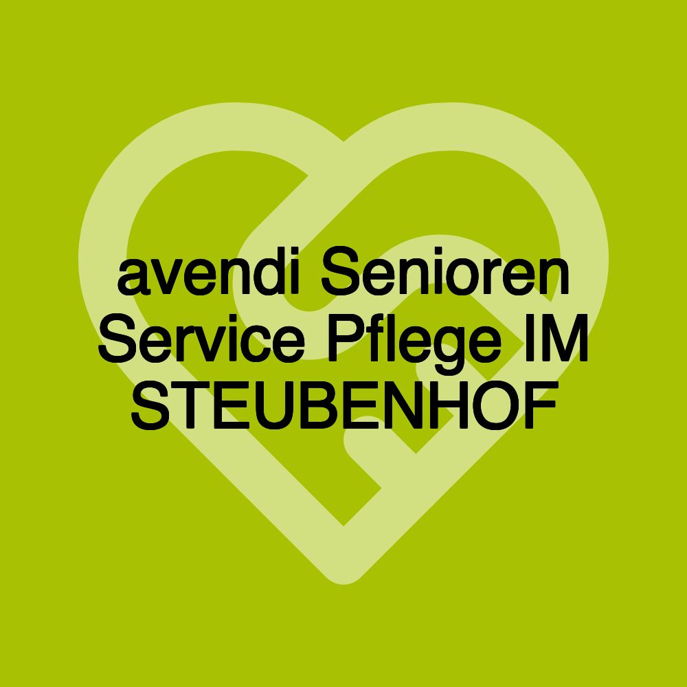 avendi Senioren Service Pflege IM STEUBENHOF