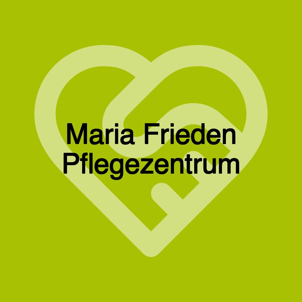 Maria Frieden Pflegezentrum