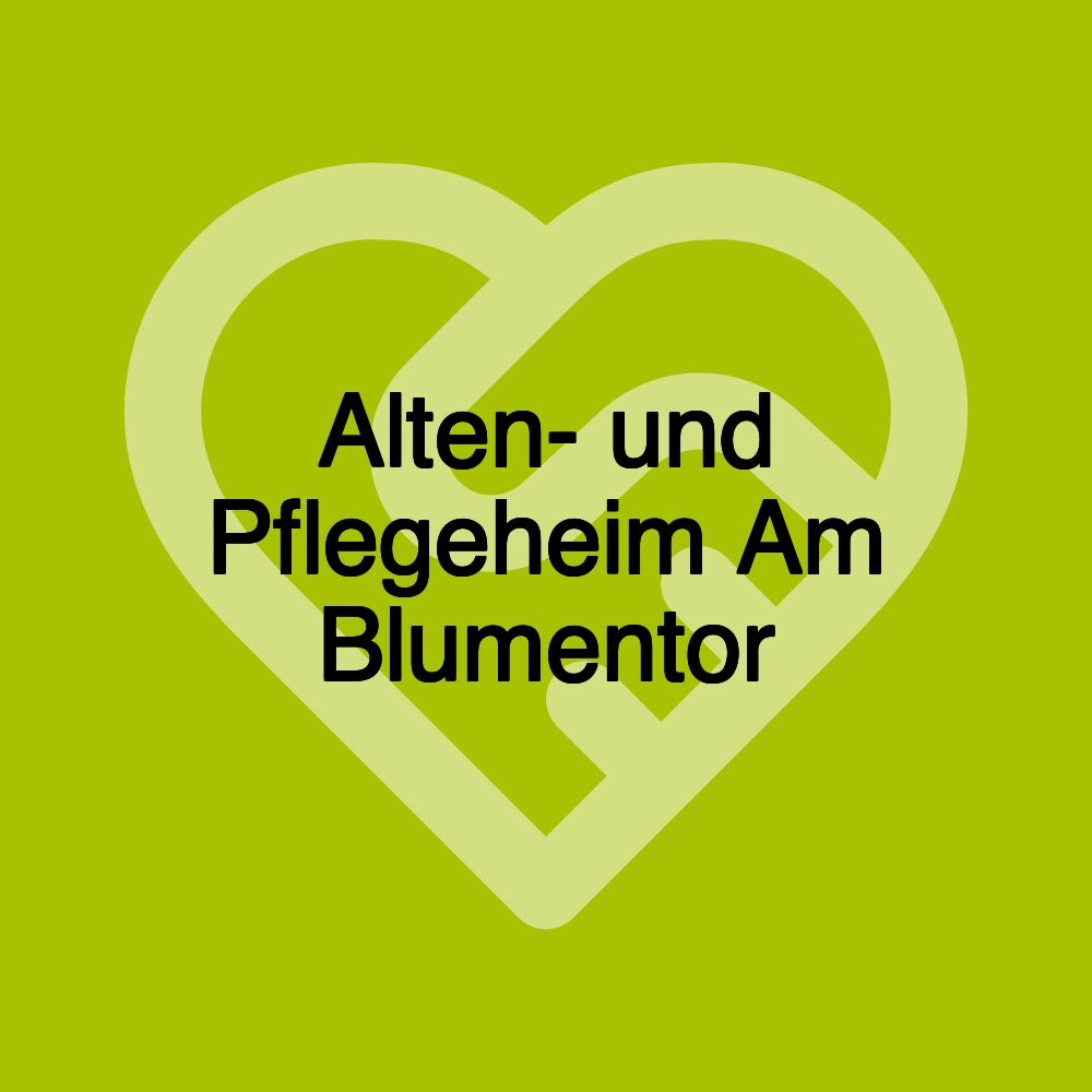 Alten- und Pflegeheim Am Blumentor