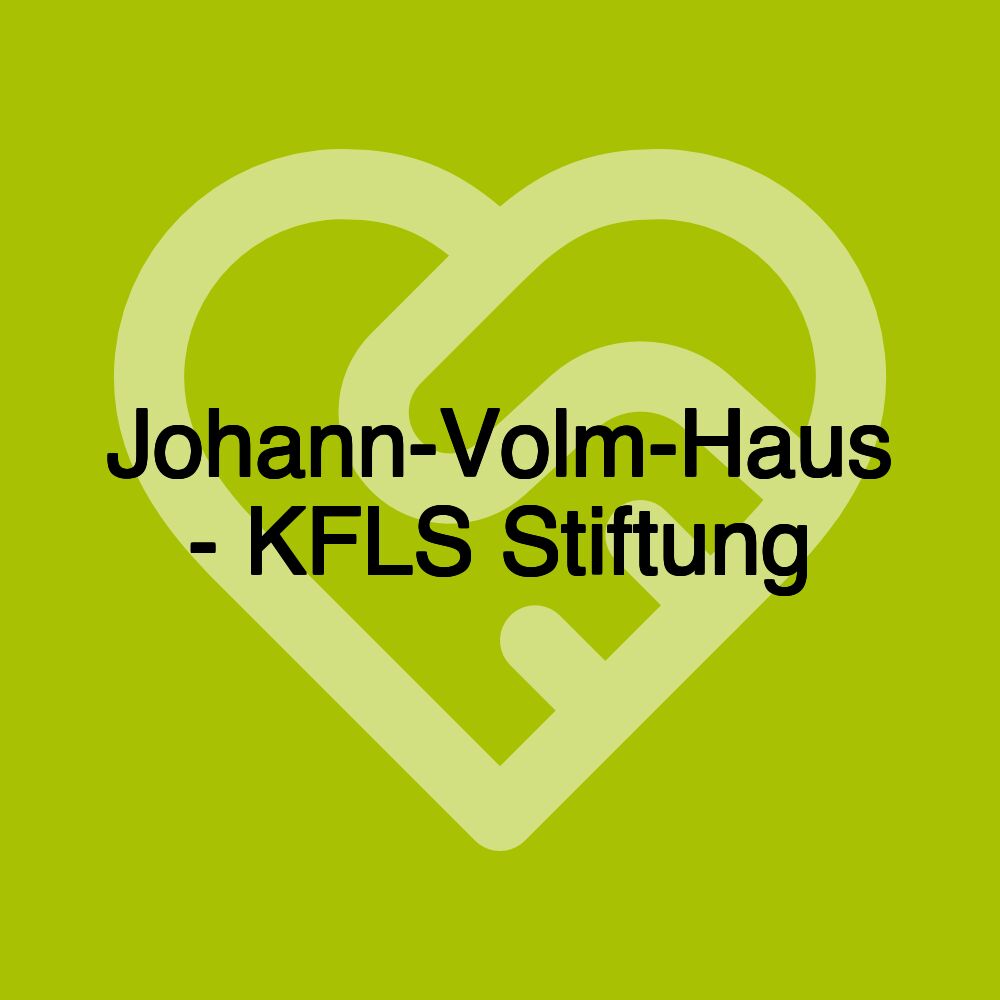 Johann-Volm-Haus - KFLS Stiftung