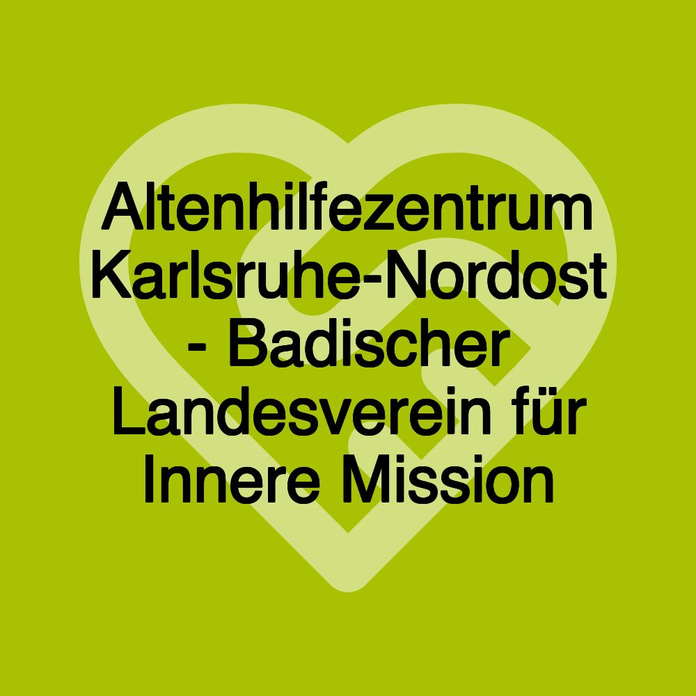 Altenhilfezentrum Karlsruhe-Nordost - Badischer Landesverein für Innere Mission