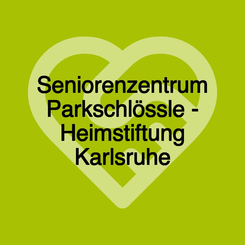 Seniorenzentrum Parkschlössle - Heimstiftung Karlsruhe