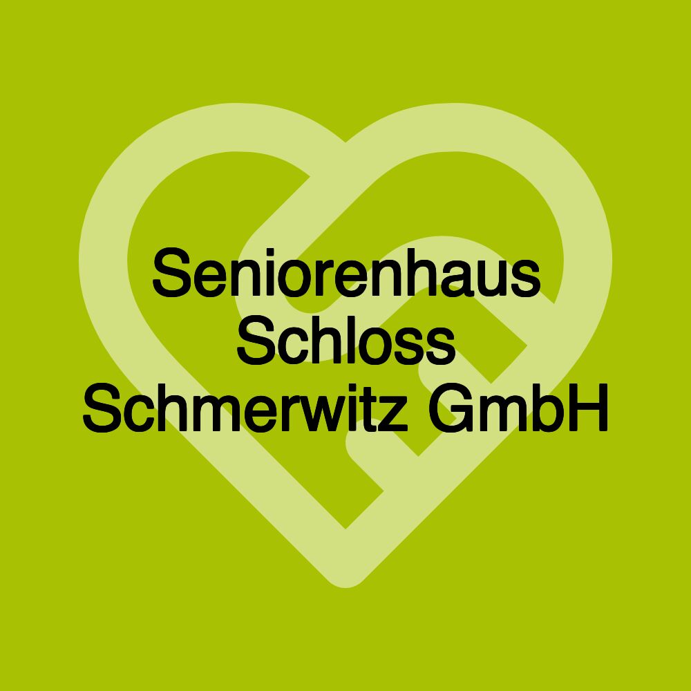 Seniorenhaus Schloss Schmerwitz GmbH