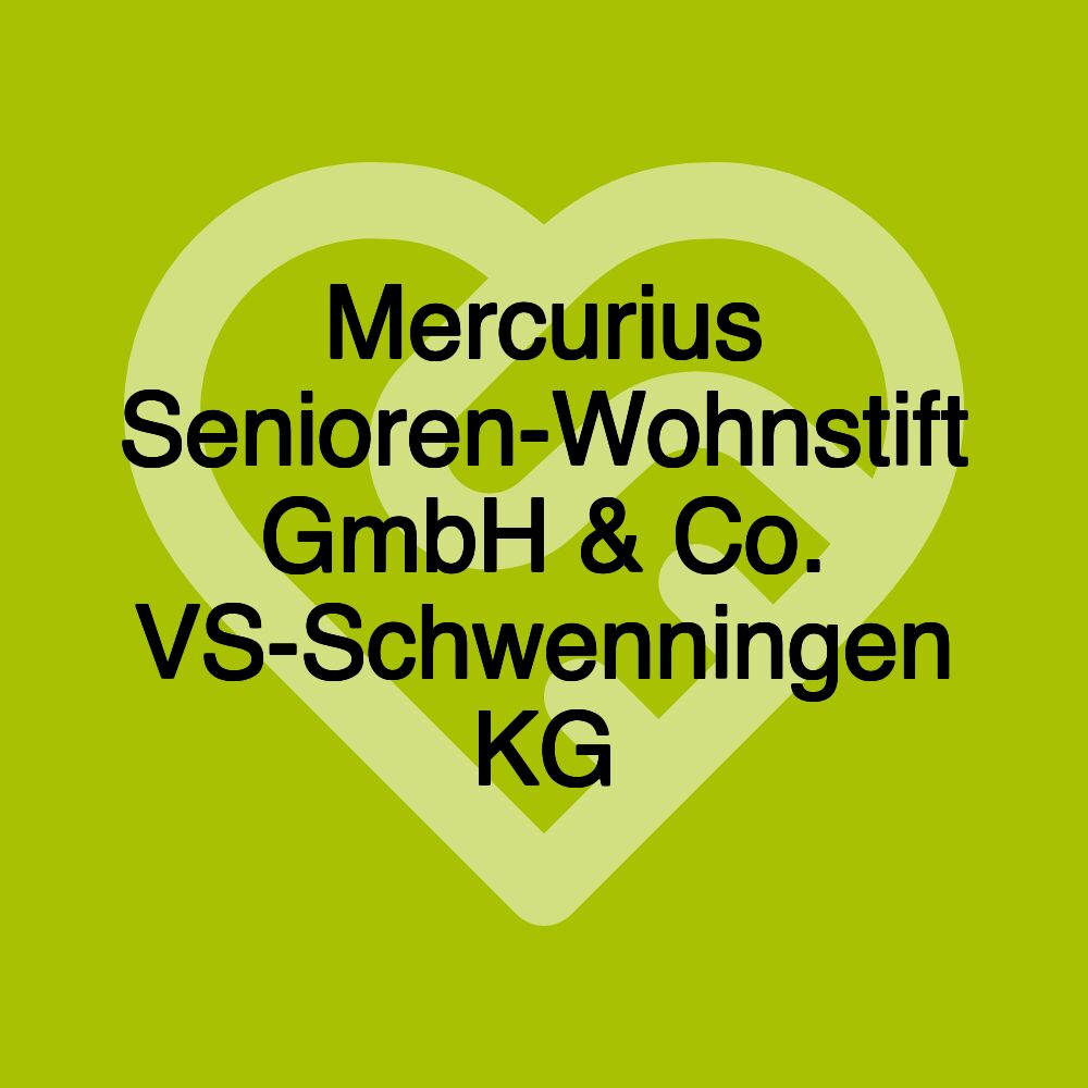 Mercurius Senioren-Wohnstift GmbH & Co. VS-Schwenningen KG