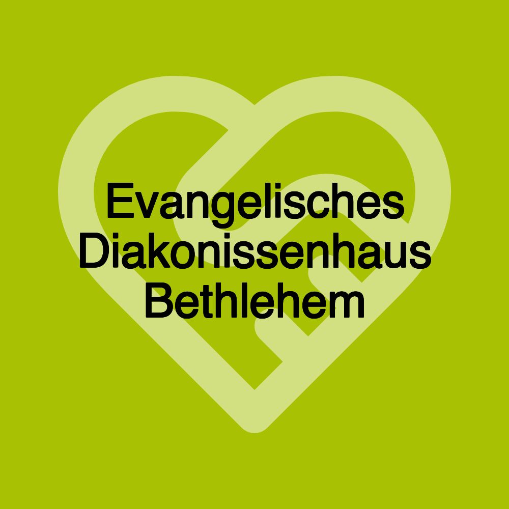 Evangelisches Diakonissenhaus Bethlehem