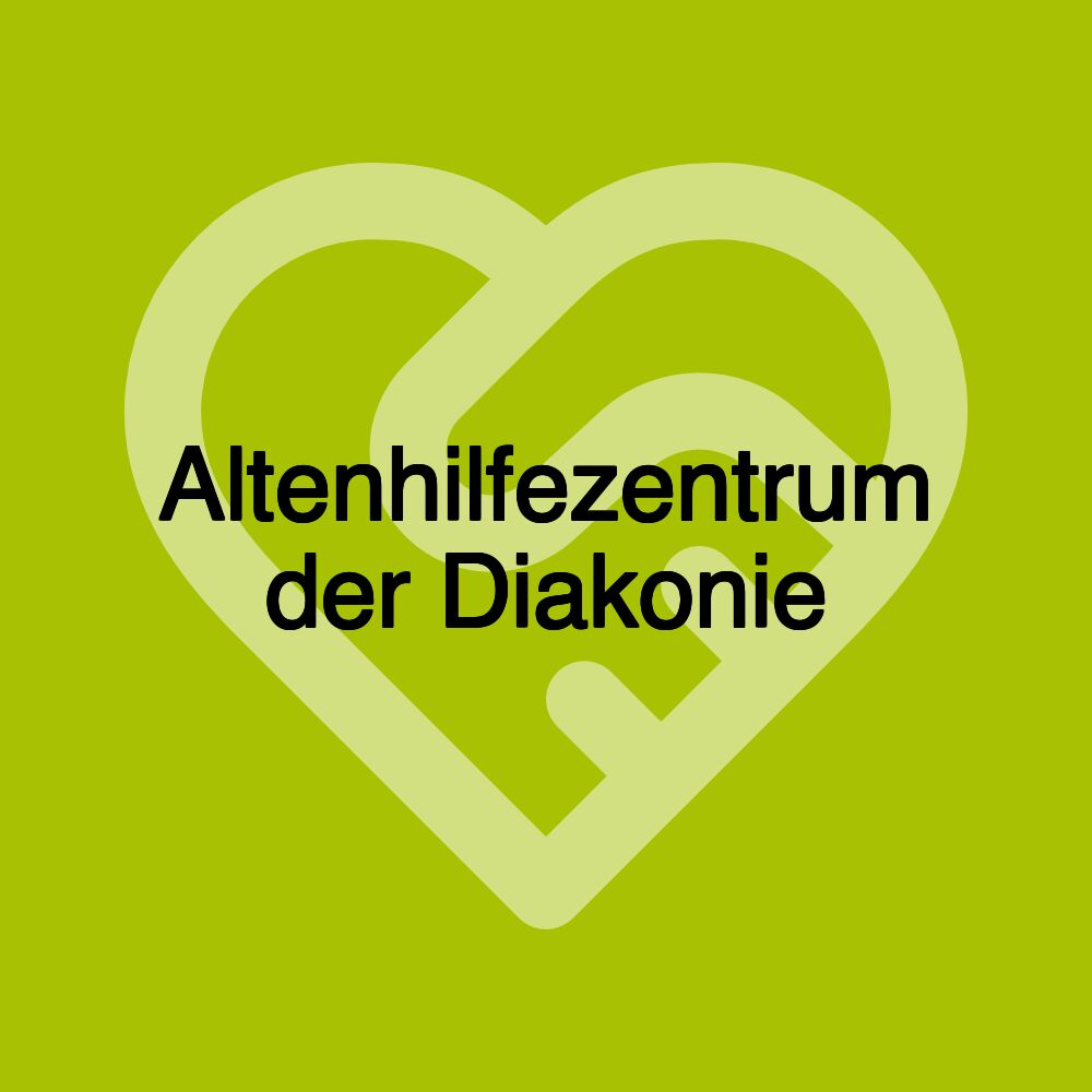 Altenhilfezentrum der Diakonie