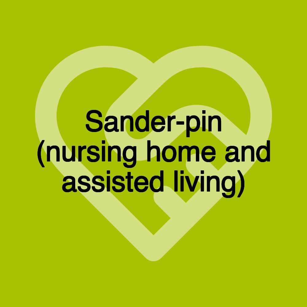 Sander-pin (nursing home and assisted living)