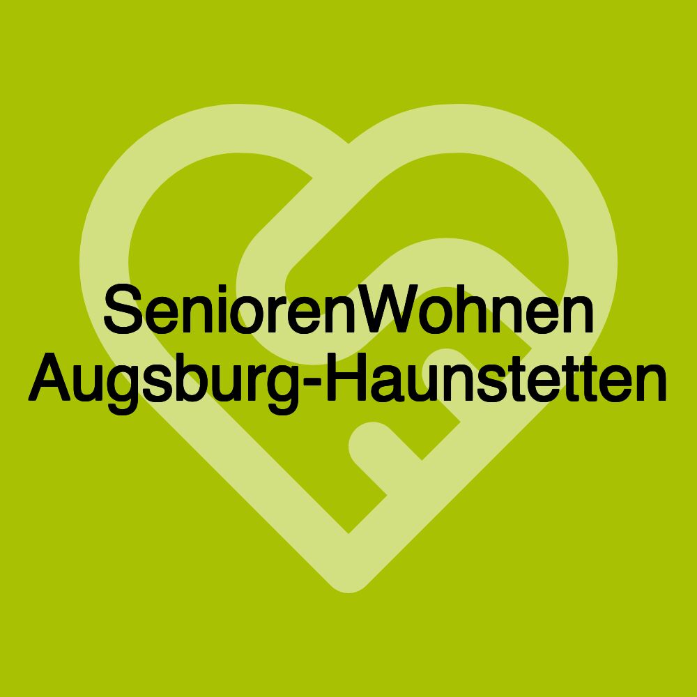 SeniorenWohnen Augsburg-Haunstetten