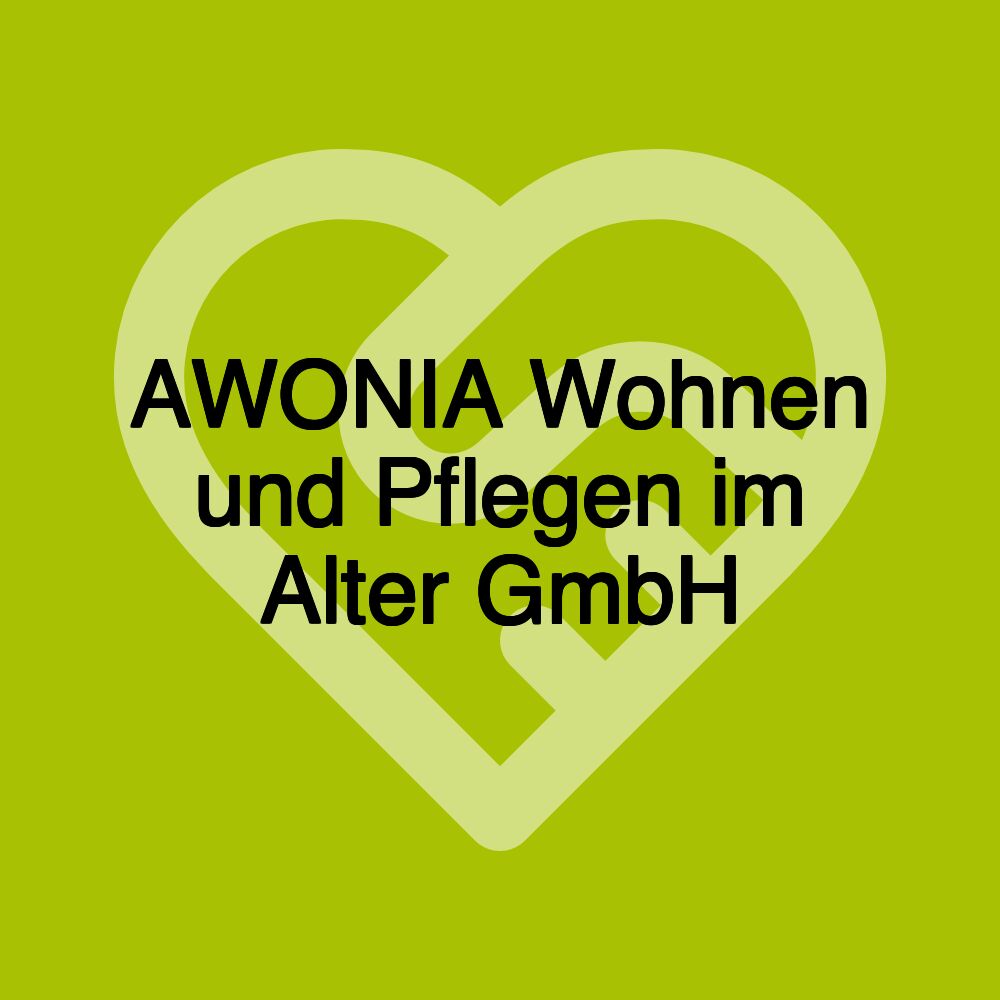 AWONIA Wohnen und Pflegen im Alter GmbH