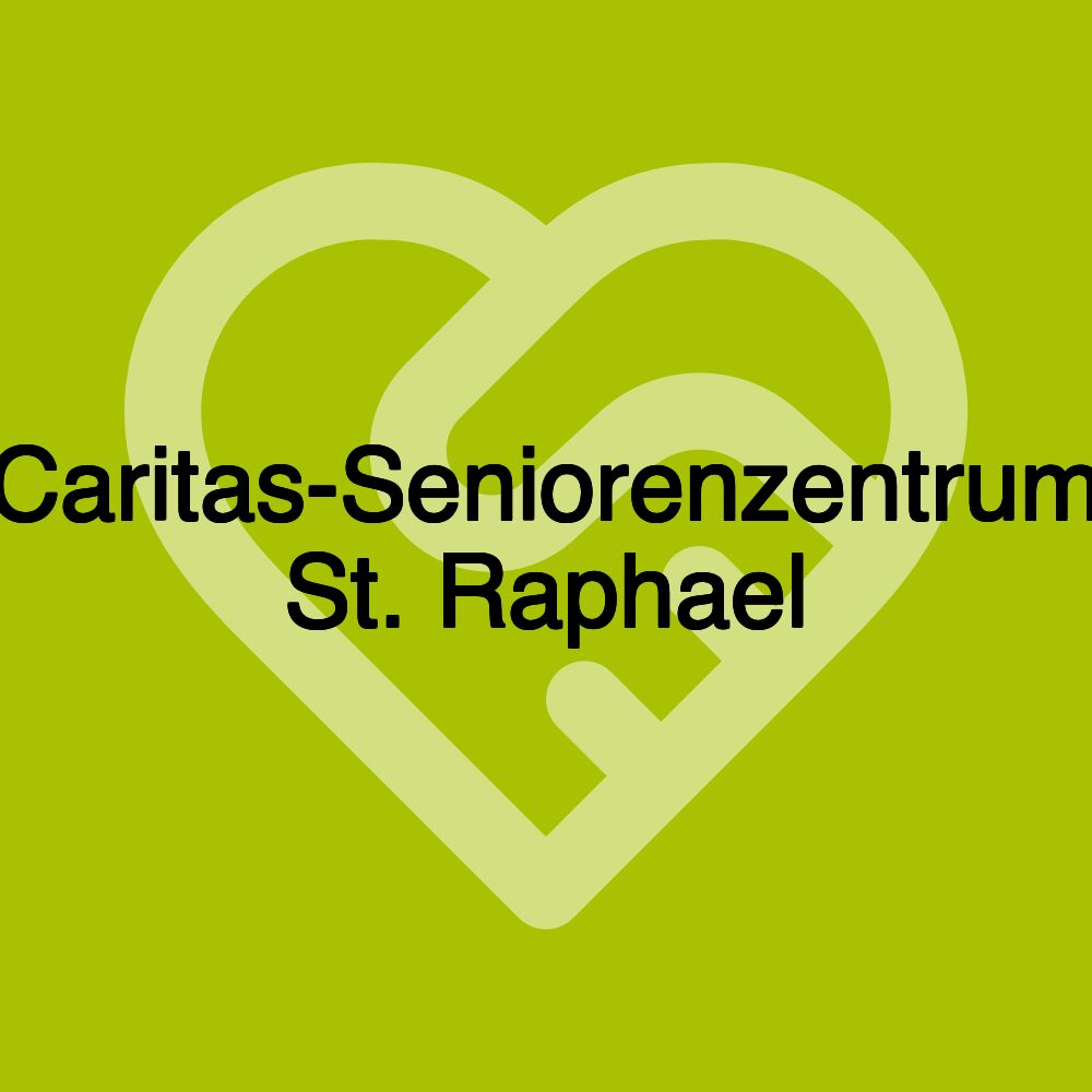 Caritas-Seniorenzentrum St. Raphael